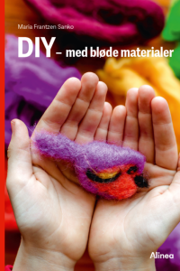 DIY - MED BLØDE MATERIALER